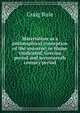 Materialism as a philosophical conception of the universe: or Hume vindicated, Grecian period and seventeenth century period, Craig Ruie 