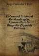 El Coronel Cristobal De Mondragon: Apuntes Para Su Biografia (Spanish Edition), Angel Salcedo Y Ruiz 