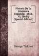 Historia De La Literatura Espanola: (1851. Vi, 580 P.) (Spanish Edition), George Ticknor 