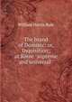 The brand of Dominic: or, Inquisition; at Rome "supreme and universal", William Harris Rule 