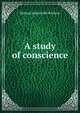 A study of conscience, Nelson Somerville Rulison 