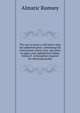The way to prove a will and to take out administration: containing full instructions where, how, and when to apply, with alphabetical tables, forms of . information required for obtaining probat, Almaric Rumsey 