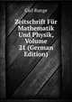 Zeitschrift Fur Mathematik Und Physik, Volume 21 (German Edition), Carl Runge 