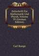Zeitschrift Fur Mathematik Und Physik, Volume 39 (German Edition), Carl Runge 