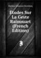 Etudes Sur La Geste Rainouart (French Edition), Hjalmar Johannes Runeberg 