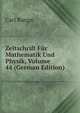 Zeitschrift Fur Mathematik Und Physik, Volume 44 (German Edition), Carl Runge 