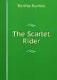 The Scarlet Rider, Bertha Runkle 