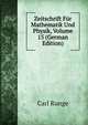 Zeitschrift Fur Mathematik Und Physik, Volume 15 (German Edition), Carl Runge 