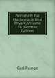 Zeitschrift Fur Mathematik Und Physik, Volume 16 (German Edition), Carl Runge 
