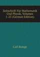 Zeitschrift Fur Mathematik Und Physik, Volumes 1-25 (German Edition), Carl Runge 