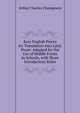 Easy English Pieces for Translation Into Latin Prose: Adopted for the Use of Middle Forms in Schools, with Short Introductory Rules, Arthur Charles Champneys 