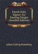 Fanrik Stals Sagner: En Samling Sanger (Swedish Edition), Johan Ludvig Runeberg 