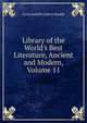 Library of the World's Best Literature, Ancient and Modern, Volume 11, Lucia Isabella Gilbert Runkle 