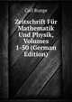 Zeitschrift Fur Mathematik Und Physik, Volumes 1-50 (German Edition), Carl Runge 