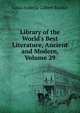 Library of the World's Best Literature, Ancient and Modern, Volume 29, Lucia Isabella Gilbert Runkle 