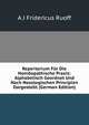 Repertorium Fur Die Homoopathische Praxis: Alphabetisch Geordnet Und Nach Nosologischen Principien Dargestellt (German Edition), A J Fridericus Ruoff 