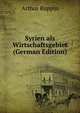 Syrien als Wirtschaftsgebiet (German Edition), Arthur Ruppin 