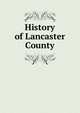 History of Lancaster County, 