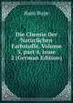 Die Chemie Der Nat?rlichen Farbstoffe, Volume 5, part 4, issue 2 (German Edition), Hans Rupe 