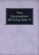 The Coronation Of King Geo. V, 