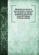 Memoires secrets de la cour de France: contenant les intrigues du cabinet, pendant la minorite de Louis XIV Volume 3 (French Edition), 