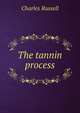 The tannin process, Charles Russell 