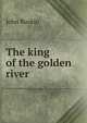 The king of the golden river, Рескин 