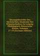 Sitzungsberichte Der Sachsischen Akademie Der Wissenschaften Zu Leipzig: Philologisch-Historische Klasse, Volumes 17-19 (German Edition), 