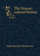 The Grouse: natural history, Hugh Alexander Macpherson 