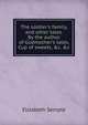 The soldier's family, and other tales. By the author of Godmother's tales, Cup of sweets, &c. &c, Elizabeth Semple 