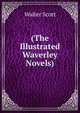 (The Illustrated Waverley Novels)., Scott Walter 