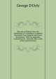 The Life of William Sancroft, Archbishop of Canterbury: Compiled Principally from Original and Scarce Documents : With an Appendix, Containing Fur . Sancroft, Also, a Life of the Learned Henry, George D'Oyly 