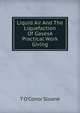 Liquid Air And The Liquefaction Of GasesA Practical Work Giving, T O'Conor Sloane 