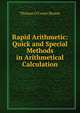 Rapid Arithmetic: Quick and Special Methods in Arithmetical Calculation, Thomas O'Conor Sloane 
