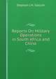 Reports On Military Operations in South Africa and China, Stephan L'H. Slocum 