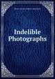 Indelible Photographs, Illinois Sailors' Soldiers' And Home 