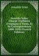 Arnoldo Soler: Charg? D'affaires D'espagne a Tunis, Et Sa Correspondence 1808-1810 (French Edition), Arnoldo Soler 