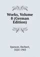 Works, Volume 8 (German Edition), Spencer, Herbert, 1820-1903 