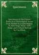 Specimens of the Classic Poets in a Chronolgical Series from Homer to Tryphiodorus. Tr. Into Engl. Verse, with Biogr. and Critical Notices by C.a. Elton, Specimens 