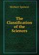 The Classification of the Sciences, Spencer, Herbert, 1820-1903 