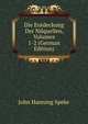 Die Entdeckung Der Nilquellen, Volumes 1-2 (German Edition), John Hanning Speke 