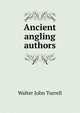Ancient angling authors, Walter John Turrell 