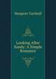 Looking After Sandy: A Simple Romance, Margaret Turnbull 