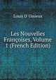 Les Nouvelles Francoises, Volume 1 (French Edition), Louis D' Ussieux 
