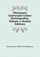Dizionario Universale Critico Enciclopedico, Volume 4 (Italian Edition), Francesco D' Alberti Di Villanuova 
