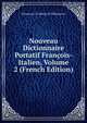 Nouveau Dictionnaire Portatif Fran?ois-Italien, Volume 2 (French Edition), Francesco D' Alberti Di Villanuova 