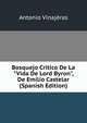 Bosquejo Critico De La "Vida De Lord Byron", De Emilio Castelar (Spanish Edition), Antonio Vinaj?ras 