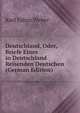 Deutschland, Oder, Briefe Eines in Deutschland Reisenden Deutschen (German Edition), Karl Julius Weber 