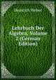 Lehrbuch Der Algebra, Volume 2 (German Edition), Heinrich Weber 