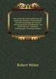 Die poetische Nationalliteratur der deutschen Schweiz; Musterst?cke aus den Dichtungen der besten schweizerischen Schriftsteller von Haller bis auf . kritischen Einleitungen (German Edition), Robert Weber 
